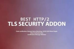 Read more about the article Best HTTP/2 – TLS Security Addon