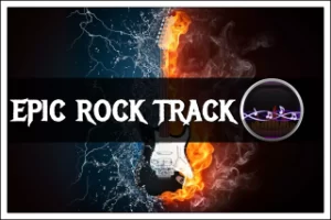 Read more about the article Epic Rock Track