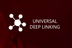Read more about the article Universal Deep Linking: Seamless Deep Link and Web Link Activation